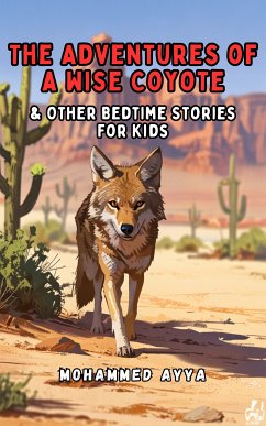 The Adventures of a Wise Coyote (eBook, ePUB) - Ayya, Mohammed