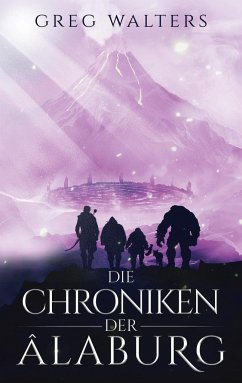 Die Chroniken der Alaburg - Walters, Greg