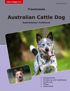 Traumrasse Australian Cattle Dog - Steinberger, Heinz