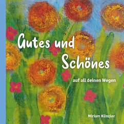 Cover Gutes und Schönes auf all deinen Wegen