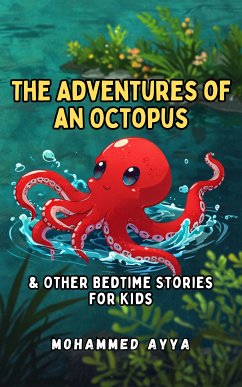 The Adventures of an Octopus (eBook, ePUB) - Ayya, Mohammed