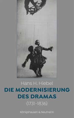 Die Modernisierung des Dramas (1731 - 1836) (eBook, PDF) - Hiebel, Hans H.