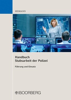 Handbuch Stabsarbeit der Polizei - Heimann, Rudi