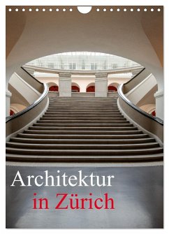 Architektur in Zürich (Wandkalender 2025 DIN A4 hoch), CALVENDO Monatskalender