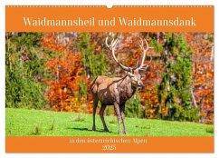 Waidmannsheil und Waidmannsdank (Wandkalender 2025 DIN A2 quer), CALVENDO Monatskalender