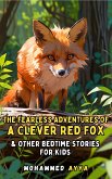 The Fearless Adventures of a Clever Red Fox (eBook, ePUB)