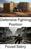 Defensive Fighting Position (eBook, ePUB)