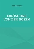 Erlöse uns von dem Bösen