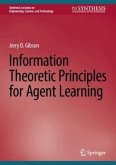 Information Theoretic Principles for Agent Learning