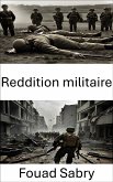 Reddition militaire (eBook, ePUB)