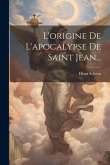 L'origine De L'apocalypse De Saint Jean...