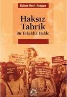 Haksiz Tahrik - Ümit Atilgan, Eylem