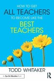 How To Get All Teachers To Become Like The Best Teachers