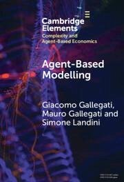 Agent--Based Modelling - Gallegati, Giacomo; Gallegati, Mauro; Landini, Simone