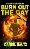 Burn Out The Day (eBook, ePUB)