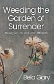 Weeding the Garden of Surrender
