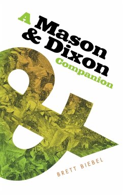 Mason & Dixon Companion - Biebel, Brett