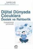 Dijital Dünyada Cocuklara Destek ve Rehberlik