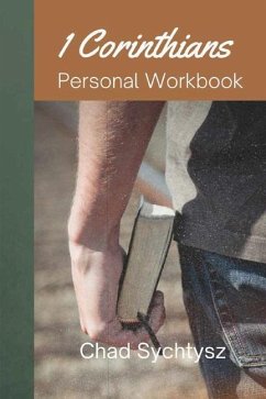 1 Corinthians Personal Workbook - Sychtysz, Chad