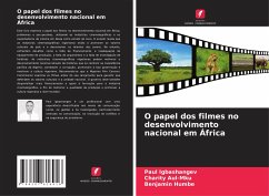 O papel dos filmes no desenvolvimento nacional em África - Igbashangev, Paul;Aul-Mku, Charity;Humbe, Benjamin