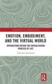 Emotion, Embodiment and the Virtual World