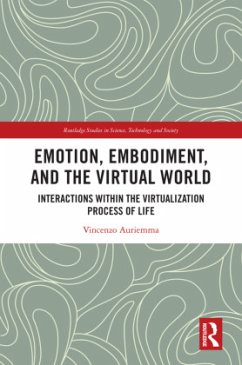 Emotion, Embodiment and the Virtual World - Auriemma, Vincenzo