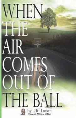 When the Air Comes Out of the Ball (eBook, ePUB) - Inman, Jr