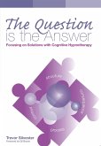 The Question is the Answer (eBook, ePUB) The Question is the Answer (eBook, ePUB)