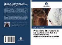 Pflanzliche Therapeutika: Eine Alternative für die Gesundheit und Produktivität von Rindern - Sharma, Anurag