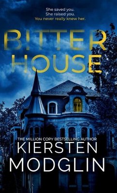 Bitter House - Modglin, Kiersten