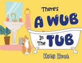 There's A Wub In The Tub