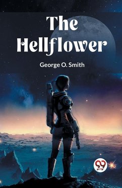 The Hellflower - Smith, George O.