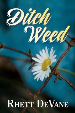 Ditch Weed - Devane, Rhett