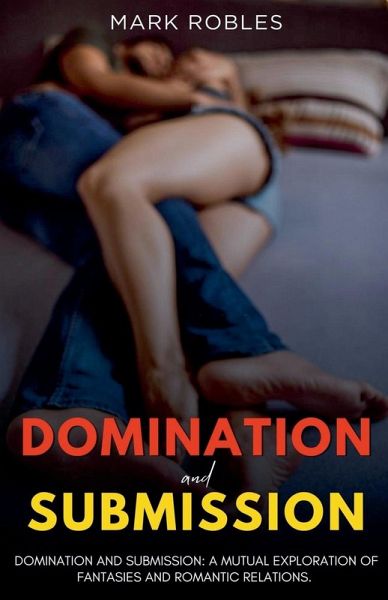 Domination and Submission Domination and Submission