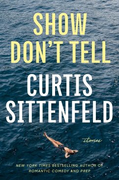 Show Don't Tell - Sittenfeld, Curtis