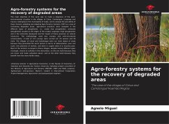 Agro-forestry systems for the recovery of degraded areas - Miguel, Agnelo