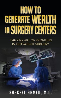 How To Generate Wealth In Surgery Centers - Ahmed M. D, Shakeel