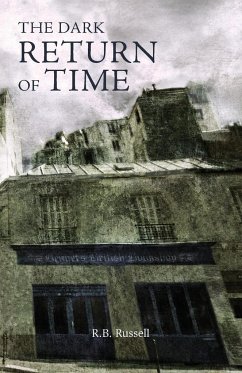 The Dark Return of Time - Russell, R. B.