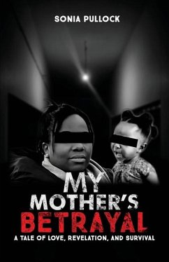 My Mother's Betrayal - Sonia Pullock