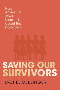 Saving Our Survivors - Deblinger, Rachel