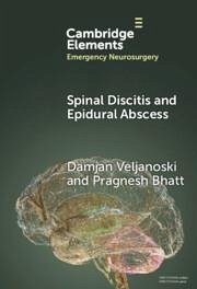 Spinal Discitis and Epidural Abscess - Veljanoski, Damjan; Bhatt, Pragnesh