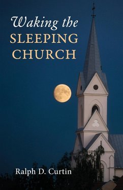 Waking the Sleeping Church - Curtin, Ralph D.