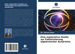 Eine explorative Studie zur Faktorisierung algebraischer Ausdrücke - Samsul Alam, Sk.