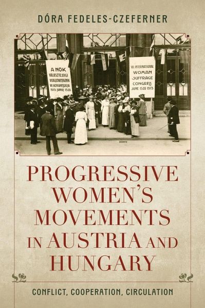 Progressive Women's Movements in Austria and Hungary Progressive Women's Movements in Austria and Hungary
