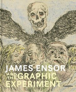 James Ensor and the Graphic Experiment - Stammis, Willemijn; Stijnman, Ad; Todts, Herwig