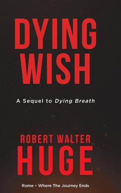 Dying Wish - Huge, Robert Walter