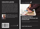 Profesionalidad e identidad profesional del profesorado