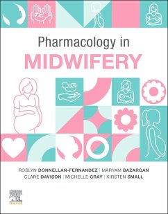 Pharmacology in Midwifery - Donnellan - Fernandez, Roslyn; Bazargan, Maryam; Davison, Clare; Gray, Michelle; Small, Kirsten