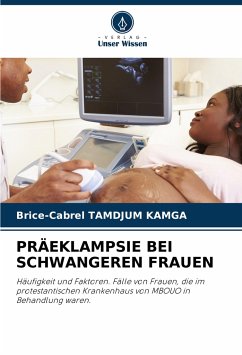 PRÄEKLAMPSIE BEI SCHWANGEREN FRAUEN - TAMDJUM KAMGA, Brice-Cabrel