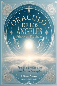 Oráculo de los Ángeles - Rituales y Prácticas - Evans, Olivia